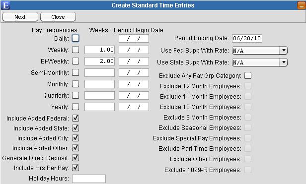 Create Standard Time Entries Note: This routine will delete any existing time entries each time it is run. Any changes to the payroll will be lost.
