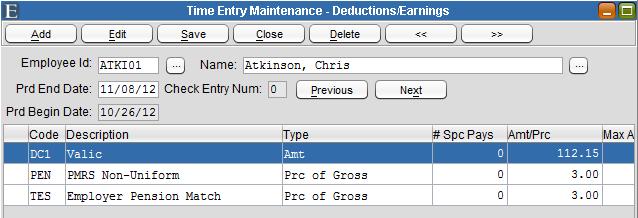 Time Entry Maintenance Figure 3-5 Edit - The amount or percentage of an existing earning or deduction can be changed. Select a line and double click or click Edit. Click Save when finished.