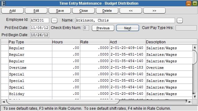 Time Entry Maintenance Figure 3-7 In many cases, this screen will just display 0 hours and rates for each pay type s budget distribution defaults.