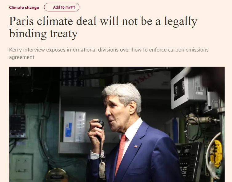 OBAMA ADMINISTRATION: WE CAN T HAVE A LEGALLY BINDING AGREEMENT Days before the Paris conference, John Kerry, the then US Secretary of State, announced the Paris meeting would not produce