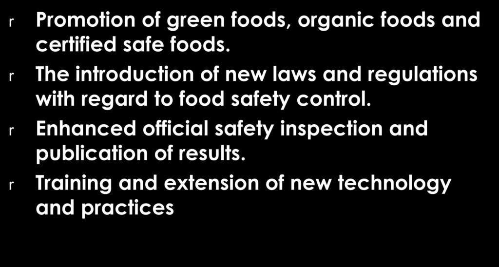 Food safety impovement Pomotion of geen foods, oganic foods and cetified safe foods.