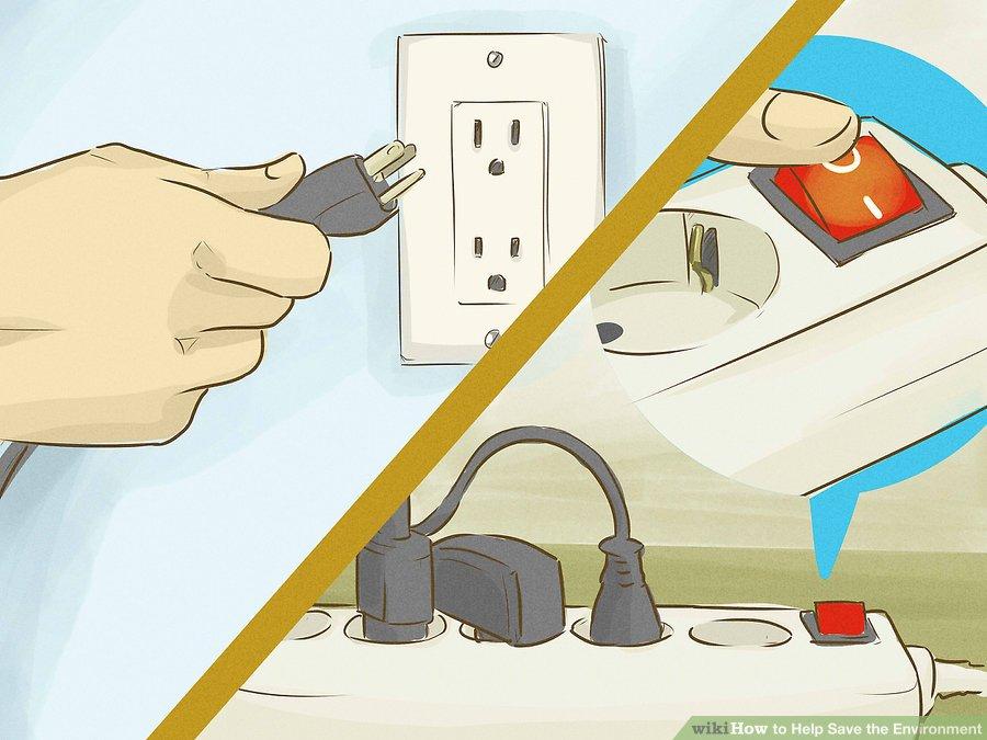 Helping the Environment Unplug devices when possible.