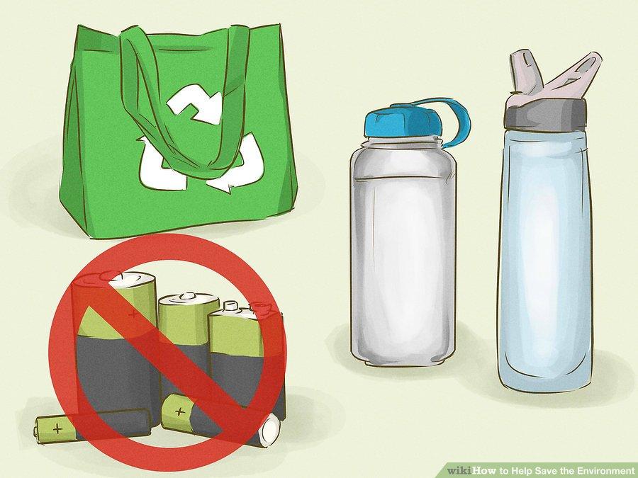 Helping the Environment Avoid using disposable items.