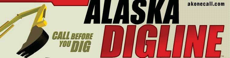 For your safety and to help prevent damage, always call the Alaska DigLine at least 3 days before digging, excavating or driving ground rods.