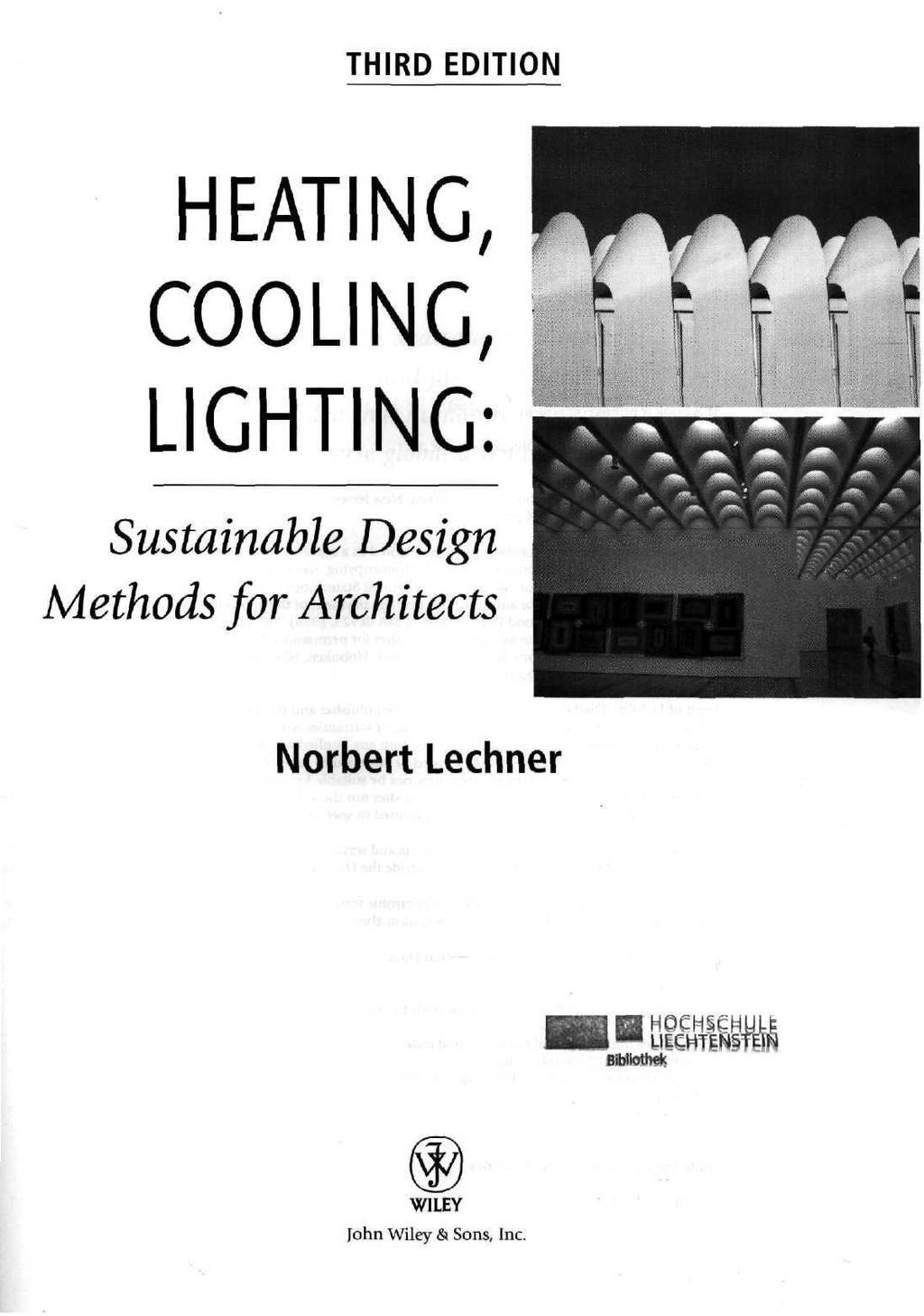 THIRD EDITION HEATING, COOLING, LIGHTING: Sustainable Design Methods