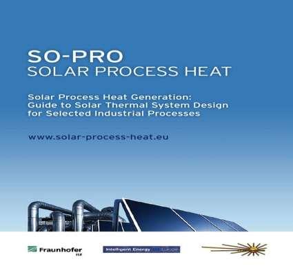 Design Guidelines Results of the EU project SO-PRO Solar heating concepts for specific industrial applications and sectors: heating of make-up water washing and cleaning heating of baths / vessels