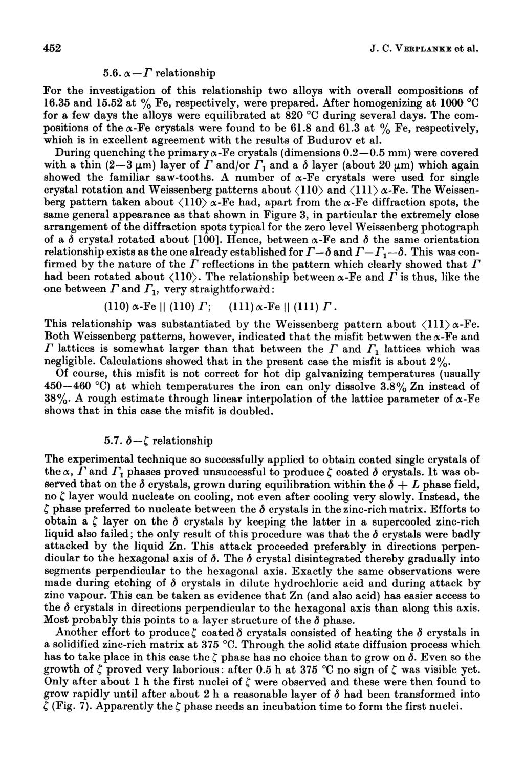452 J. C. VERPLANEE et l. 5.6. -F reltionship For the investigtion of this reltionship two lloys with overll compositions of 16.35 nd 15.52 t yo Fe, respectively, were prepred.