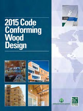 2015 Code Conforming Wood Design Special occupancies Fire-resistance Building features Wood in noncombustible construction types Structural considerations Precautions during construction Also
