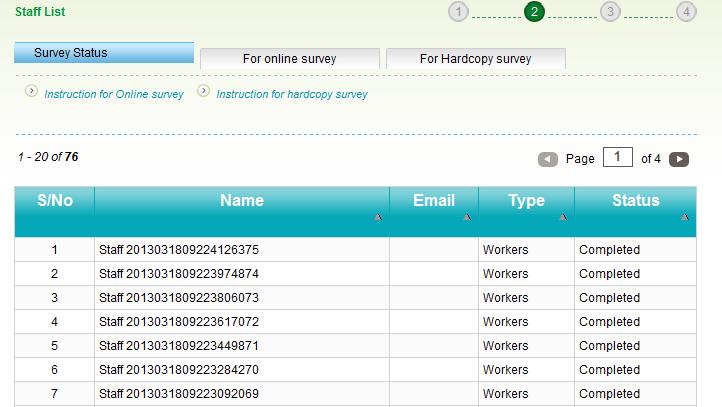 2.2.3 Survey Status Survey Status will indicate the status of the online survey and hardcopy survey (pending or completion) as shown in Figure 29.