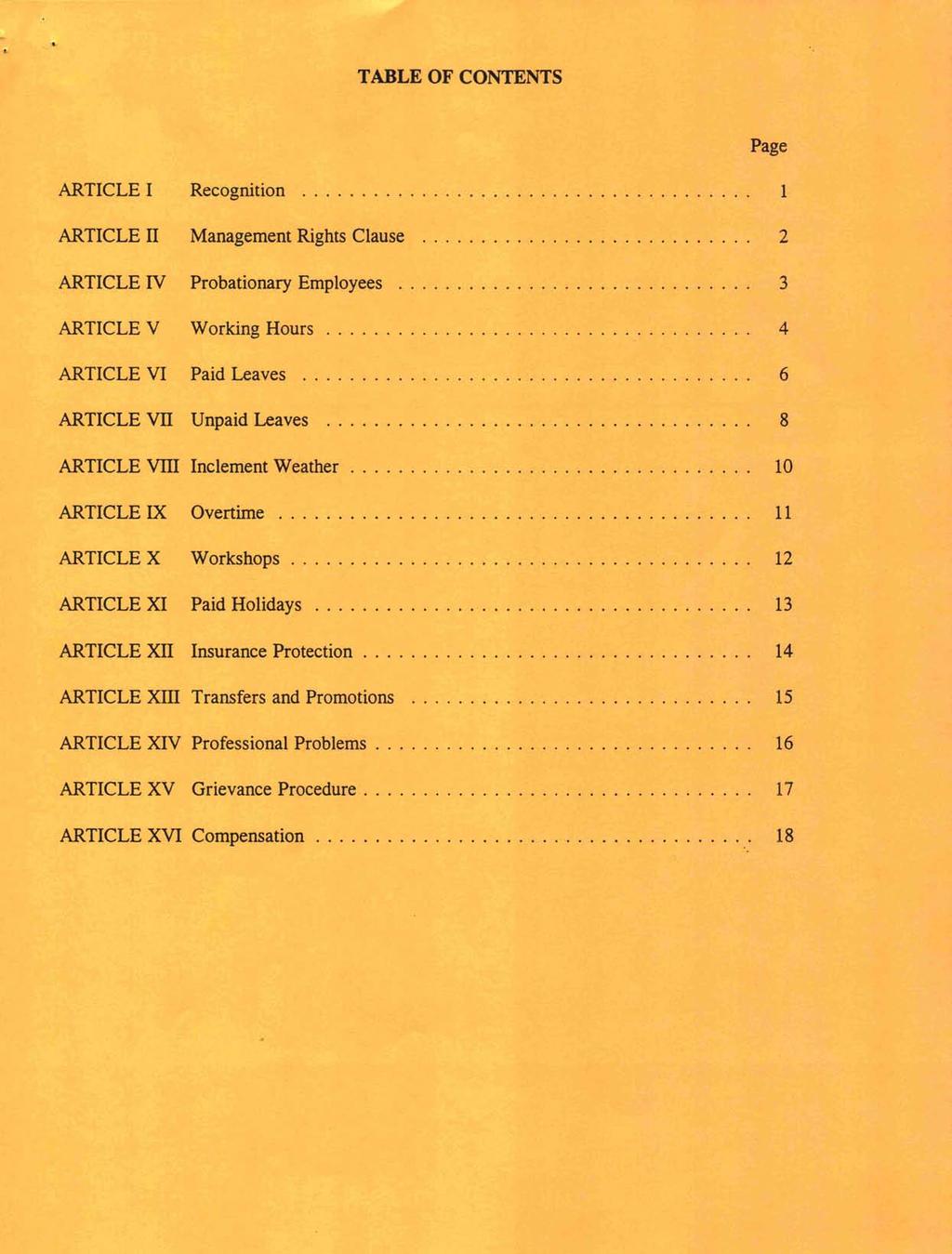 TABLE OF CONTENTS Page ARTICLE I Recognition 1 ARTICLE II Management Rights Clause. 2 ARTICLE IV Probationary Employees. 3 ARTICLE V Working Hours '.'. 4 ARTICLE VI Paid Leaves.