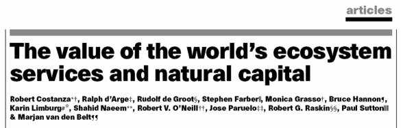 Costanza, d Arge, de Groot, Farber, Grasso, Hannon, Limburg, Naeem, O Neill, Paruello, Raskin, Sutton, van den Belt In Nature (1997) For the entire biosphere, the value (most of which is outside the