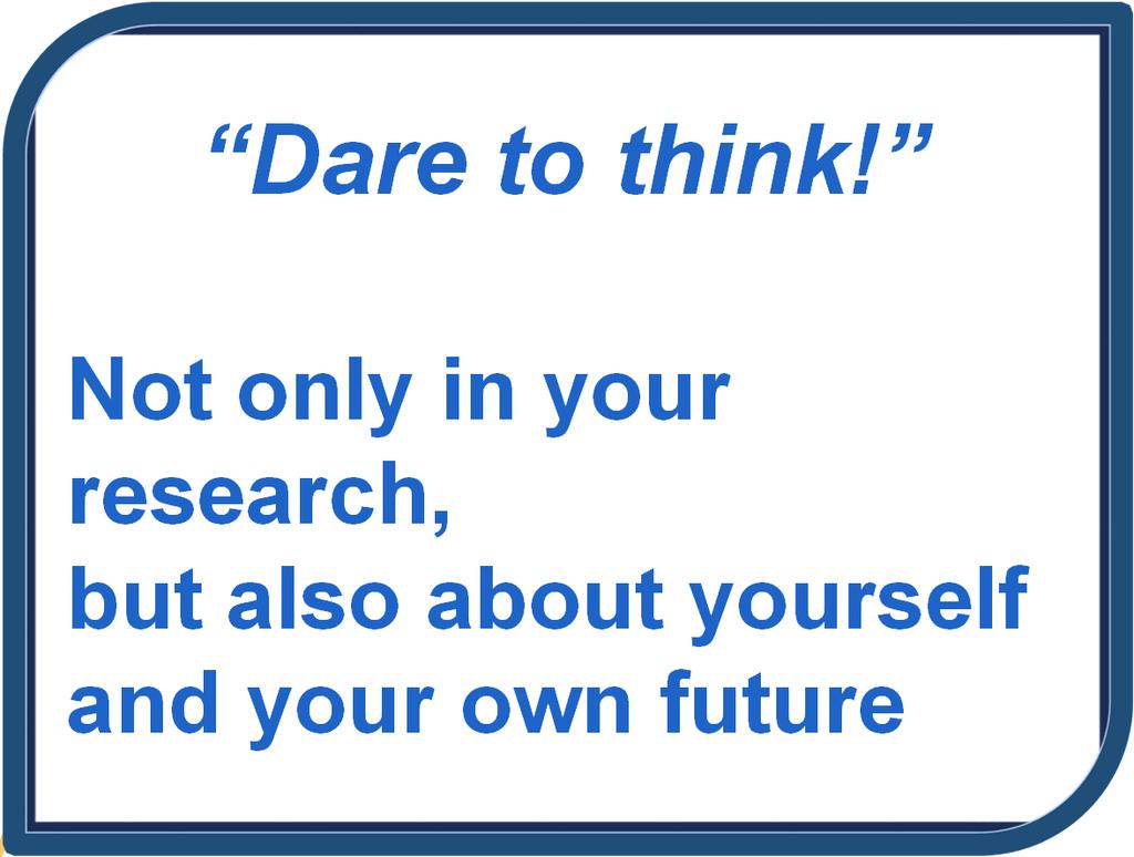 Dare to think!