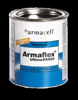 ArmaFlex Ultima RS850 COMPATIBLE PIPE SUPPORTS FOR USE WITH ARMAFLEX ULTIMA LOW SMOKE INSULATION New generation of blue coloured adhesives developed especially for bonding ArmaFlex Ultima Recommended