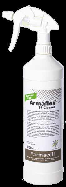 ArmaFlex SF Cleaner SOLVENT FREE CLEANER FOR SURFACE PREPARATION OF ARMAFLEX INSTALLATIONS Meets the higher requirements of green building schemes Prepares surfaces for