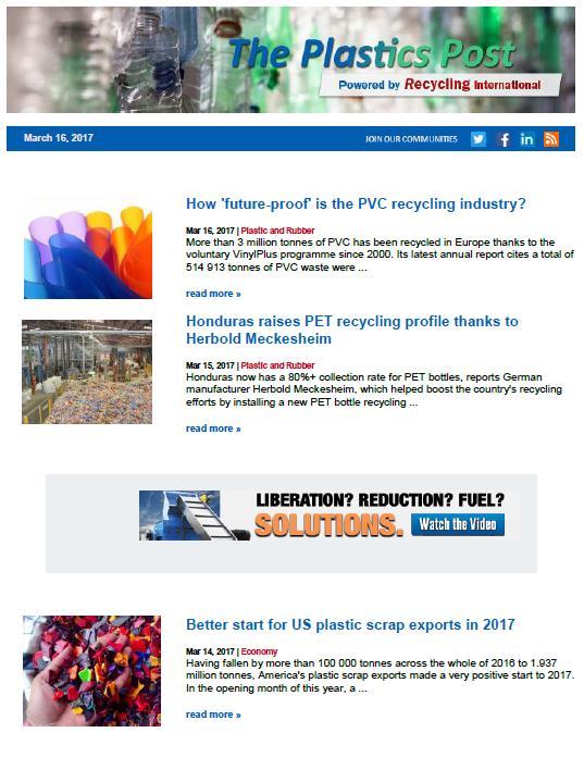 7 Newsletter The Plastic Post Next to our weekly newsletter, Recycling International offers The Plastic Post.