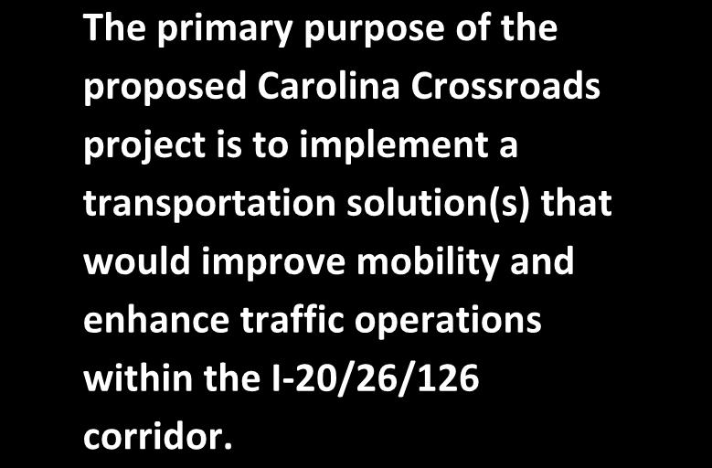 Two of the priority investment areas are located along I-26 within the proposed Carolina Crossroads project.