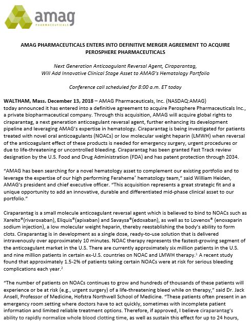 AMAG Acquisition of Perosphere Pharmaceuticals Ciraparantag: Innovative and Differentiated Product Candidate Next-generation anticoagulant reversal agent Small molecule with broad spectrum activity