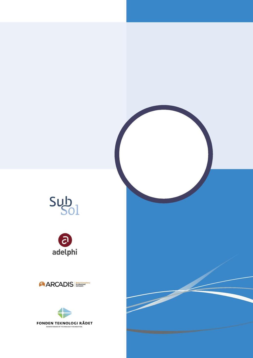 The SUBSOL project SUBSOL targets a market breakthrough of SWS as robust answers to freshwater resources challenges in coastal areas, by demonstration, market replication, standardization and