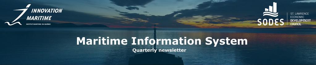 NO. 4, APRIL 2017 We are pleased to present the fourth issue of the Maritime Information System (MIS) newsletter.