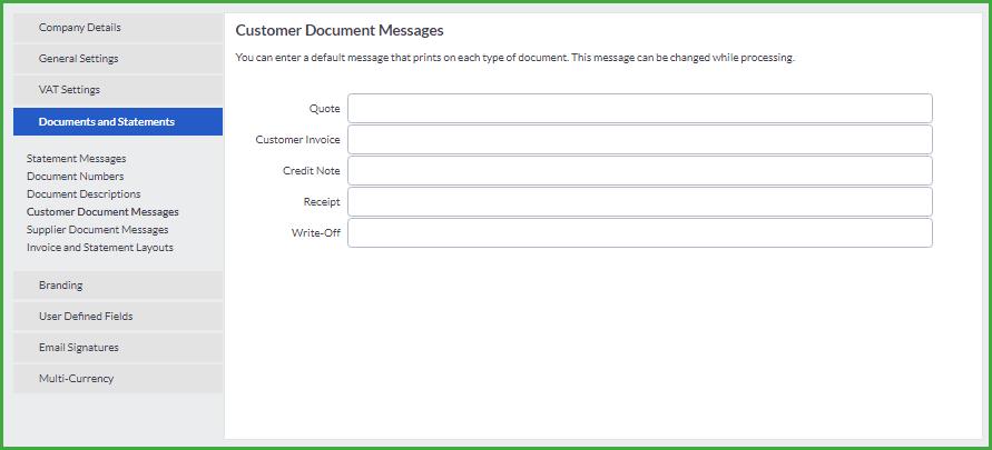 Customer Document Messages Section In the Customer Document Messages tab, you can enter standard messages to appear on each of your customer documents. It is not mandatory to enter messages.