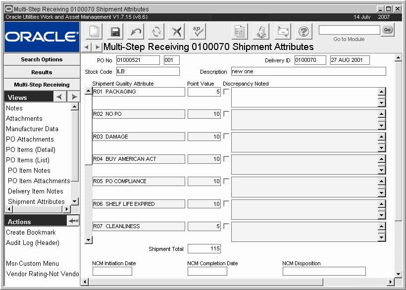 Multi-Step Receiving Process Shipment Attributes view Select Shipment Attributes from the Views list to enter any noted discrepancies.
