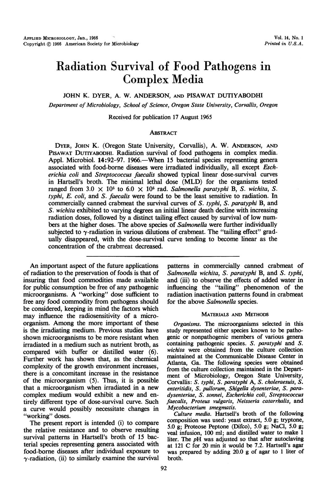 APPLIED MICROBIOLOGY, Jan., 1966 Vol. 14, No. 1 Copyright 1966 American Society for Microbiology Printed in U.S.A. Radiation Survival of Food Pathogens in Complex Media JOHN K. DYER, A. W.