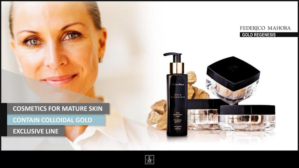 13. Cosmetics for mature skin. Contain colloidal gold. Exclusive line.