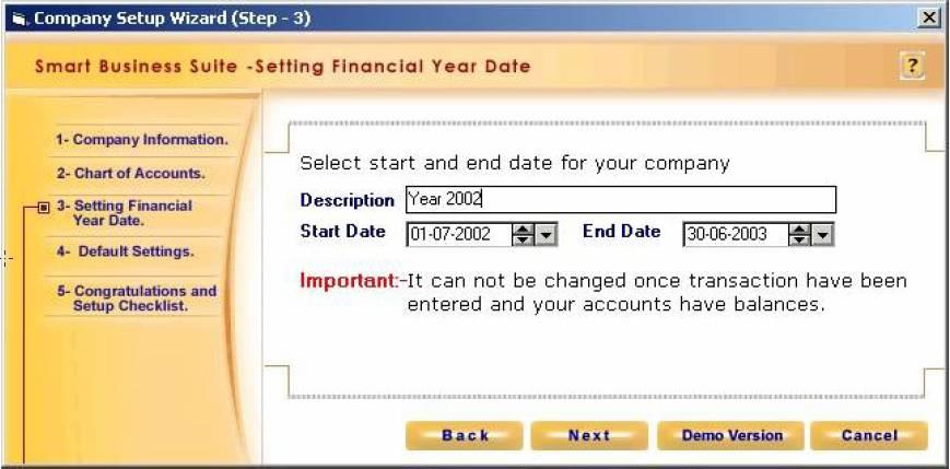 Figure: Define your Fiscal Year To continue setting up your company, select the Next button. System will take you to next screen. 3.5.2.