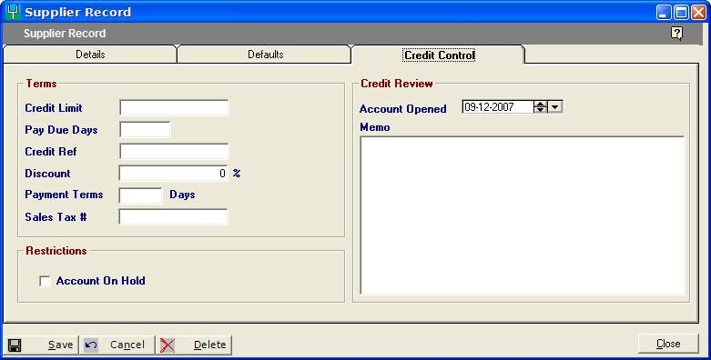 Figure: Default tab of Supplier Record window Figure: Credit Control tab of Supplier Record window 151) You can