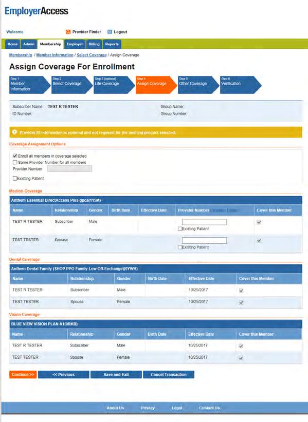 Step. Assign Coverage 4 Now, you can assign coverage and enter the provider number, if applicable. The information on this page is based on the products the employee has chosen.