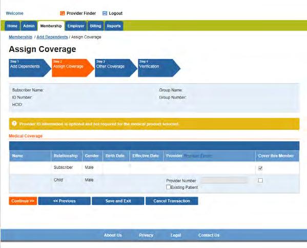 Assign Coverage To add coverage for listed dependents, simply check the Cover this Member box.