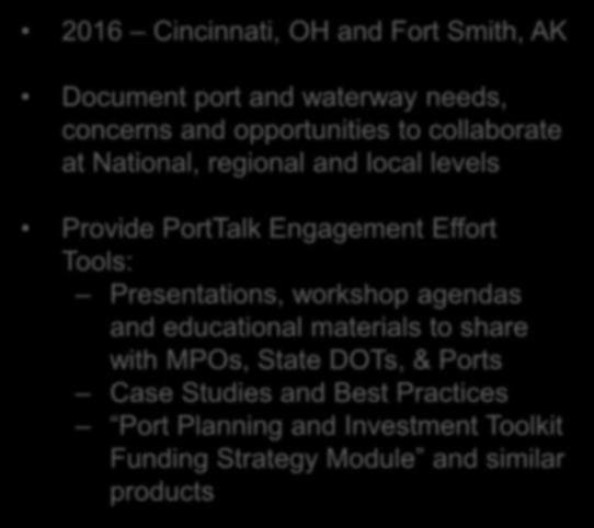 collaborate at National, regional and local levels Provide PortTalk