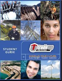 Trades Career Kit Student Guide Broad overview of Trades careers -- Why Trades Women in Trades Strength in Diversity Apprenticeship History of Electricity Sector in Ontario