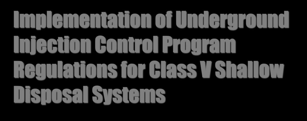 Implementation of Underground Injection Control Program Regulations