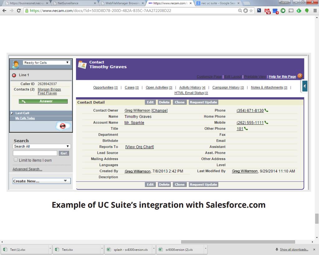 UC Suite Smarter communications made easy Seamless Integration with Outlook and CRM Applications UC Suite s integration with popular contact and CRM applications, including Outlook, Goldmine and ACT!