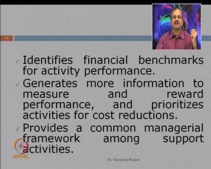 (Refer Slide Time: 07:00) These are some more advantages That financial benchmarks can be easily, identified for activity