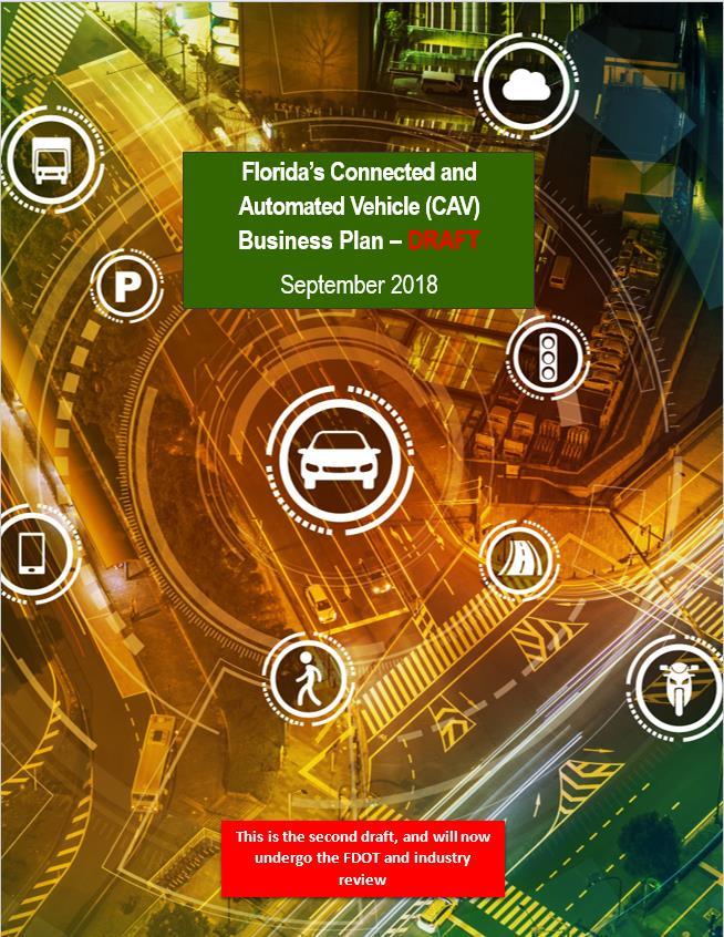 CAV Business Plan DRAFT Seven focus areas for Safety, Mobility, and Economic Development (SME) benefits: 1. Policies and Governance 2. Program Funding 3.