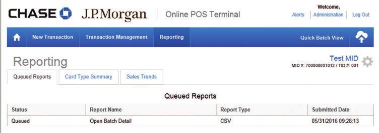 QUICK REFERENCE GUIDE ONLINE POS TERMINAL 27 REPORTING (UNDER THE REPORTING TAB) 3 REPORTING / QUEUED REPORTS After you create