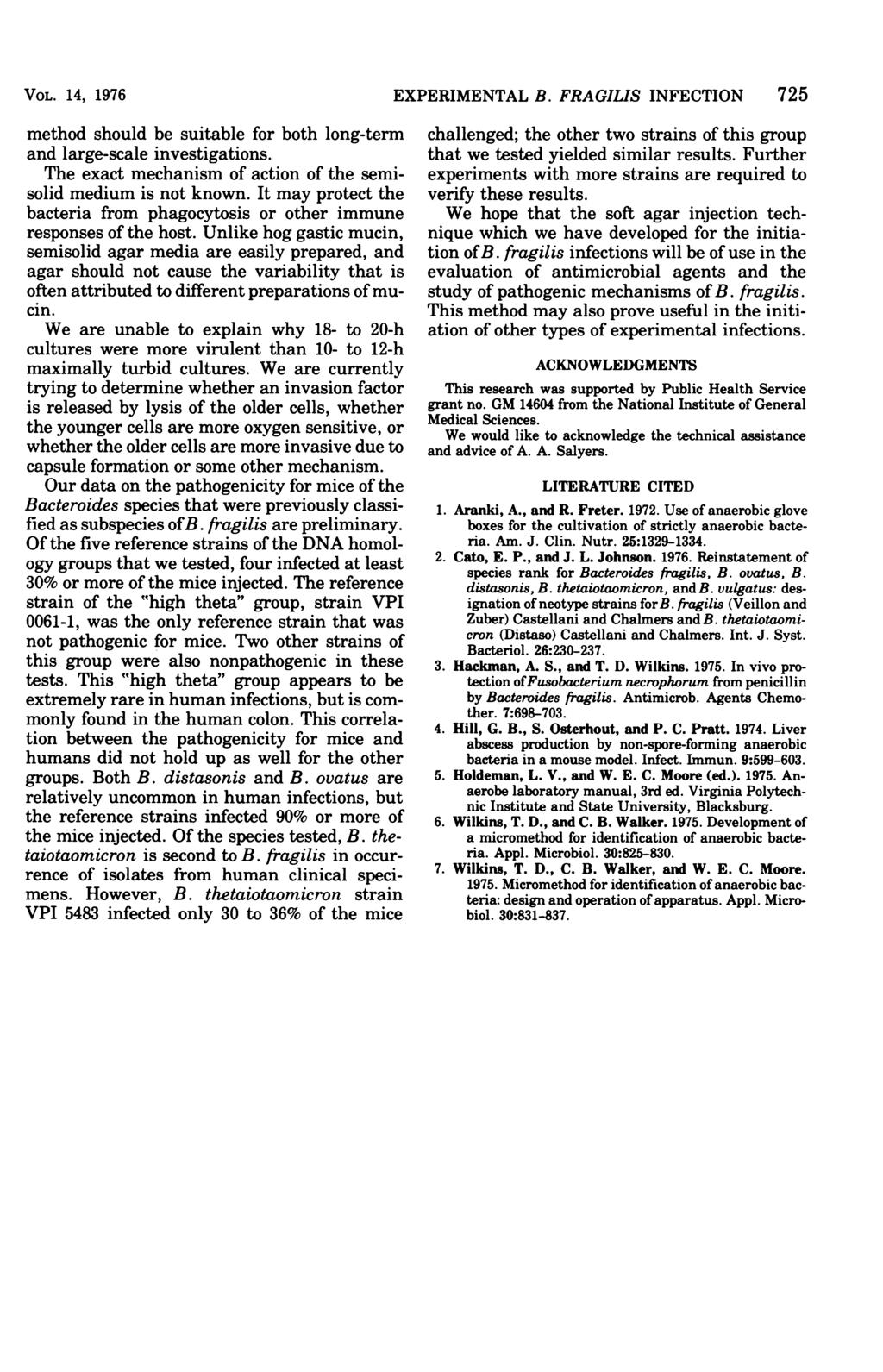 VOL. 14, 1976 method should be suitable for both long-term and large-scale investigations. The exact mechanism of action of the semisolid medium is not known.