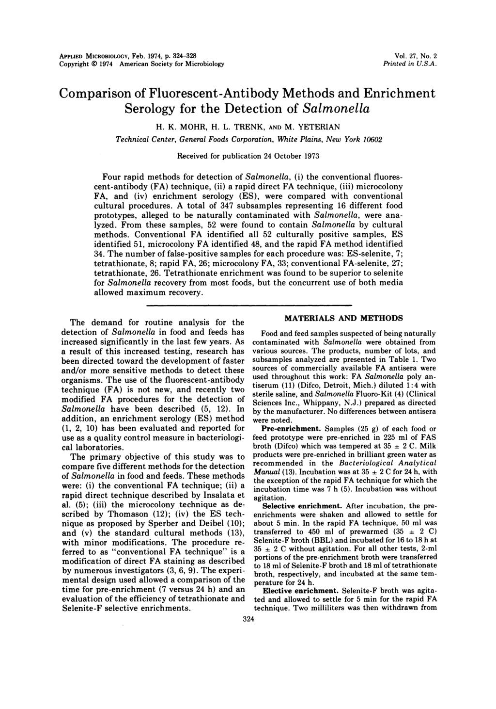 APPLIED MICROBIOLOGY, Feb. 1974, p. 324-328 Copyright i 1974 American Society for Microbiology Vol. 27, No. 2 Printed in U.S.A. Comparison of Fluorescent-Antibody Methods and Enrichment Serology for the Detection of Salmonella H.