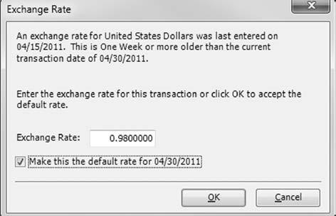 Working with Foreign Currencies Lesson 5 As you tab past the date field, an Exchange Rate information window opens to advise you that stored Exchange Rate values are more than one week old. 3 Enter.