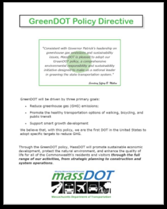 Vision GreenDOT Policy, 2010 The Massachusetts Department of Transportation will be a national leader in promoting sustainability in the transportation sector.