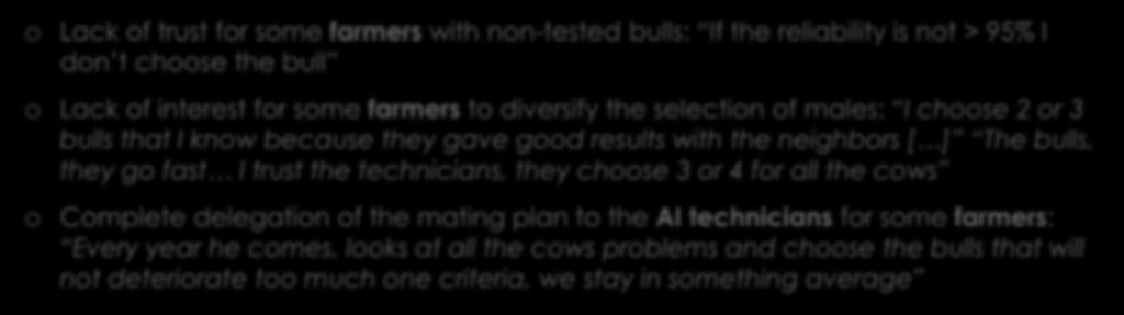 neighbors [ ] The bulls, they go fast I trust the technicians, they choose 3 or 4 for all the cows o Complete delegation of the mating plan to the AI
