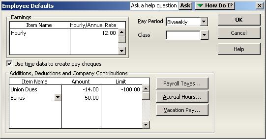 Doing payroll with QuickBooks 2 In the Additions, Deductions and Company Contributions area, click in the Item Name column below the Union Dues item, then choose Bonus from the dropdown list.