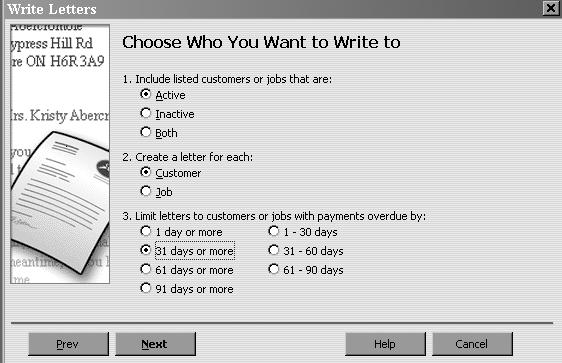 Customizing forms and writing QuickBooks Letters 4 When QuickBooks prompts you to choose who you want to write to, make the following selections: For number 1, choose