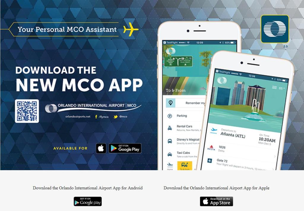 DOWNLOAD THE MCO APP https://orlandoairports.net/app/ ios: https://itunes.apple.com/us/app/orland o-mco/id939593688?