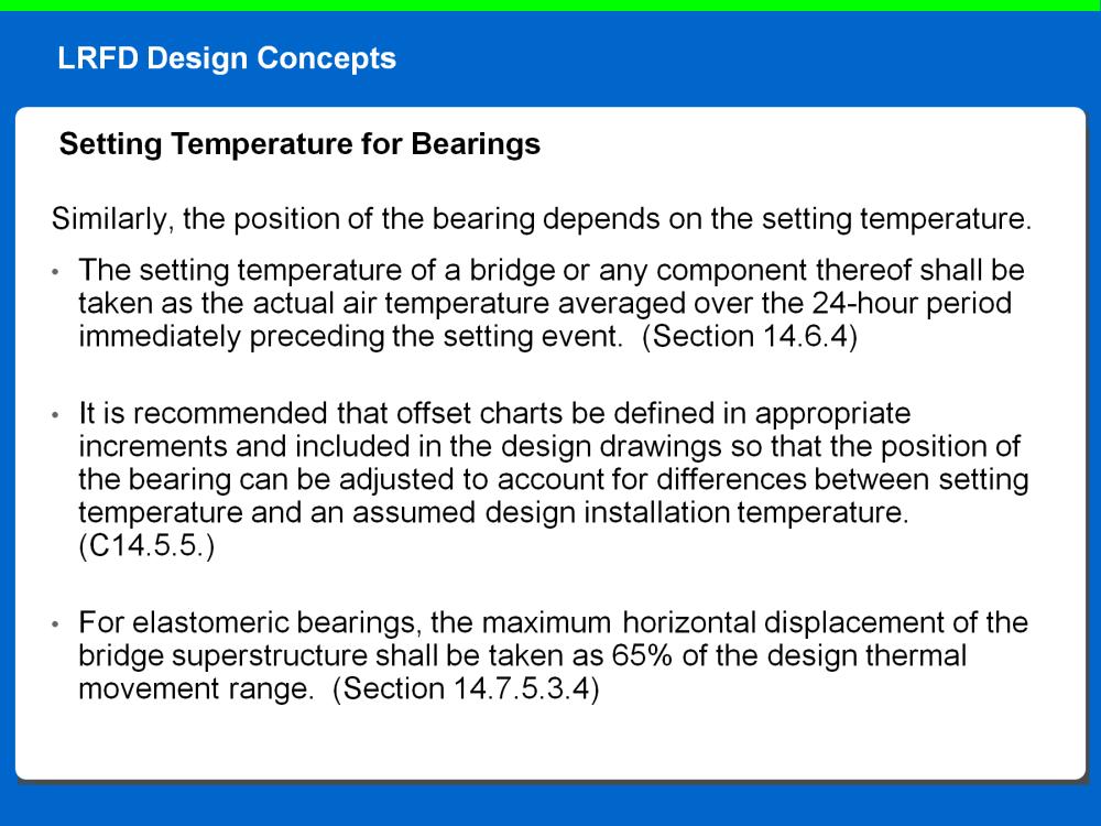 Similarly, the position of the bearing depends on the setting temperature.