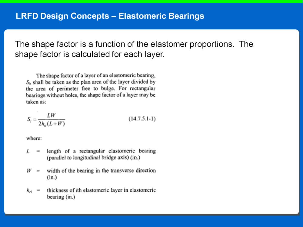 The shape factor is a function of the elastomer proportions.