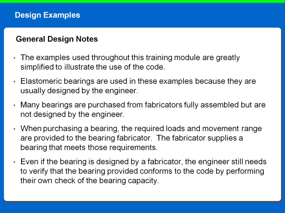 The examples used throughout this training module are greatly simplified to illustrate the use of the code.