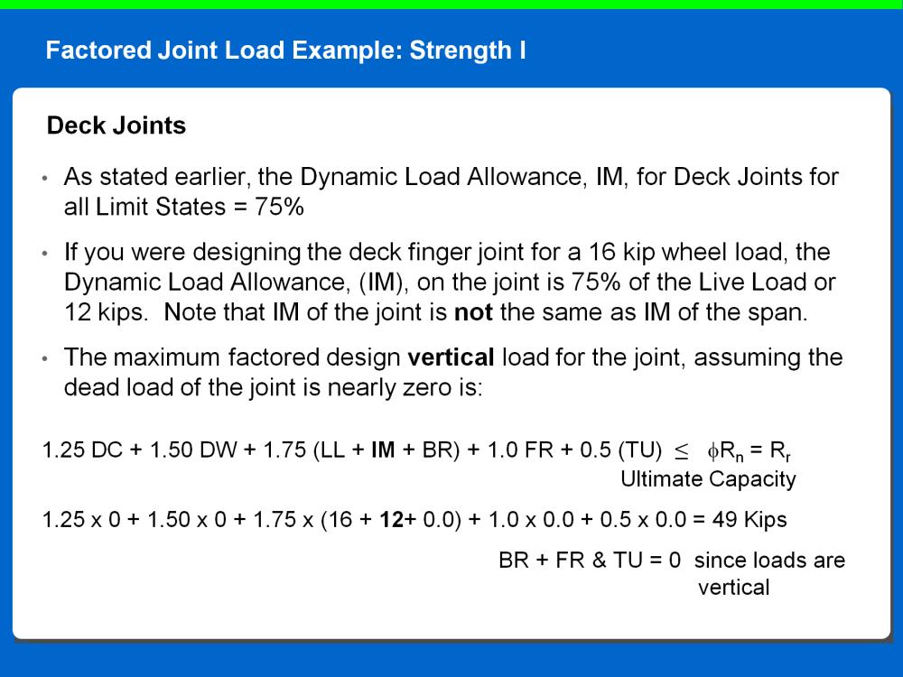 This slide outlines factors when calculating the factored joint load under